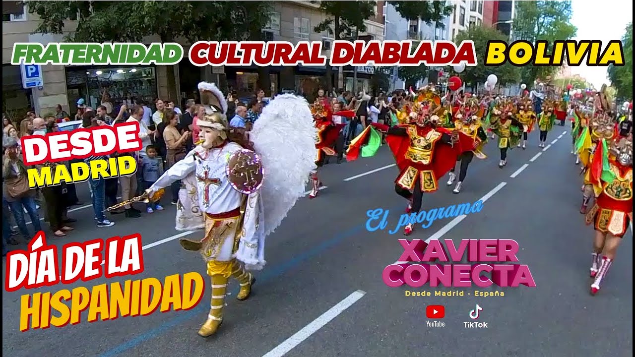 FRATERNIDAD CULTURAL DIABLADA BOLIVIA DÍA DE LA HISPANIDAD 2022 REPORTAJE  XAVIER CONECTA