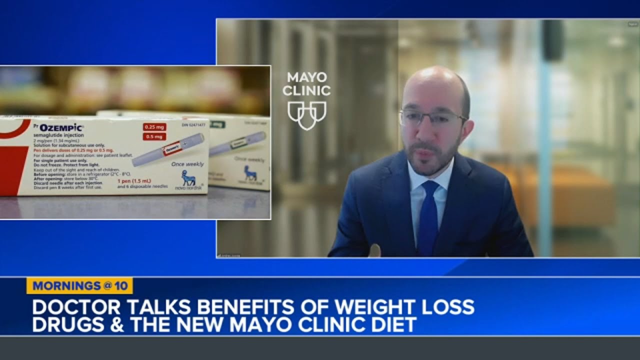 Doctor discusses benefits of weight loss drugs, new Mayo Clinic diet
