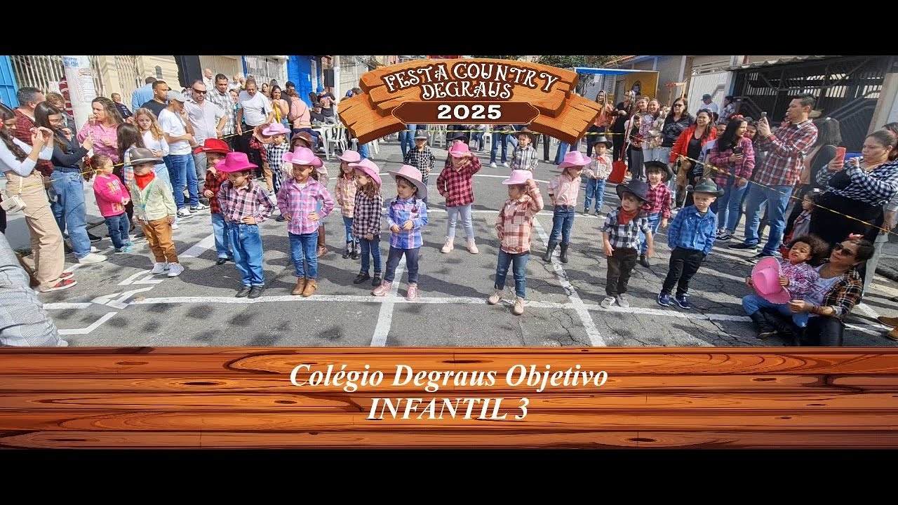 Festa Junina 2025 Infantil 3 Col&eacute;gio Degraus Objetivo