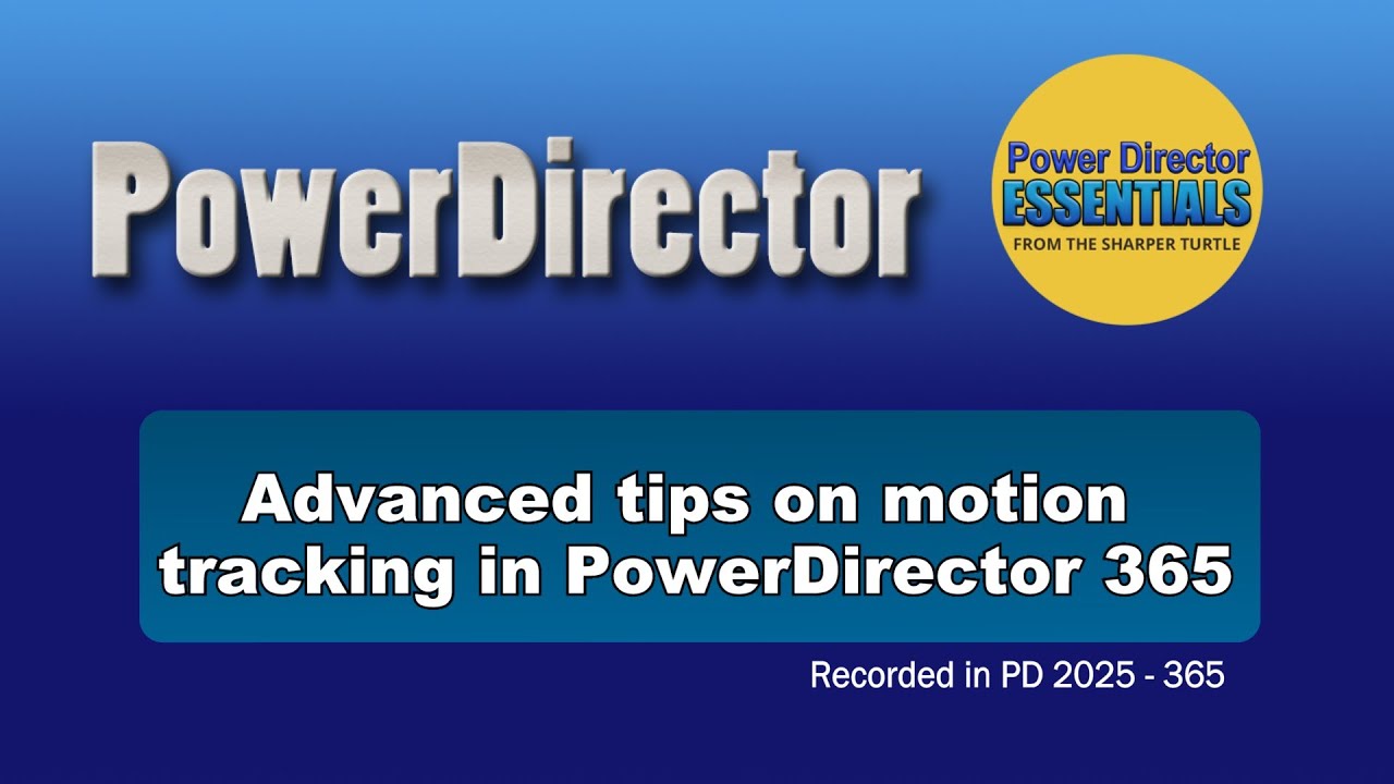 Advanced tips on motion tracking in PowerDirector 365