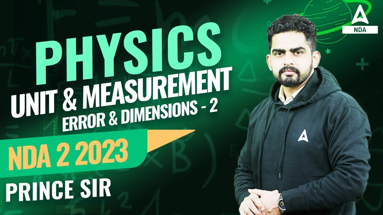 NDA 2 2023 Physics | Error and Dimensions | Units and Measurements | NDA 2 2023 Preparation (Part 2)