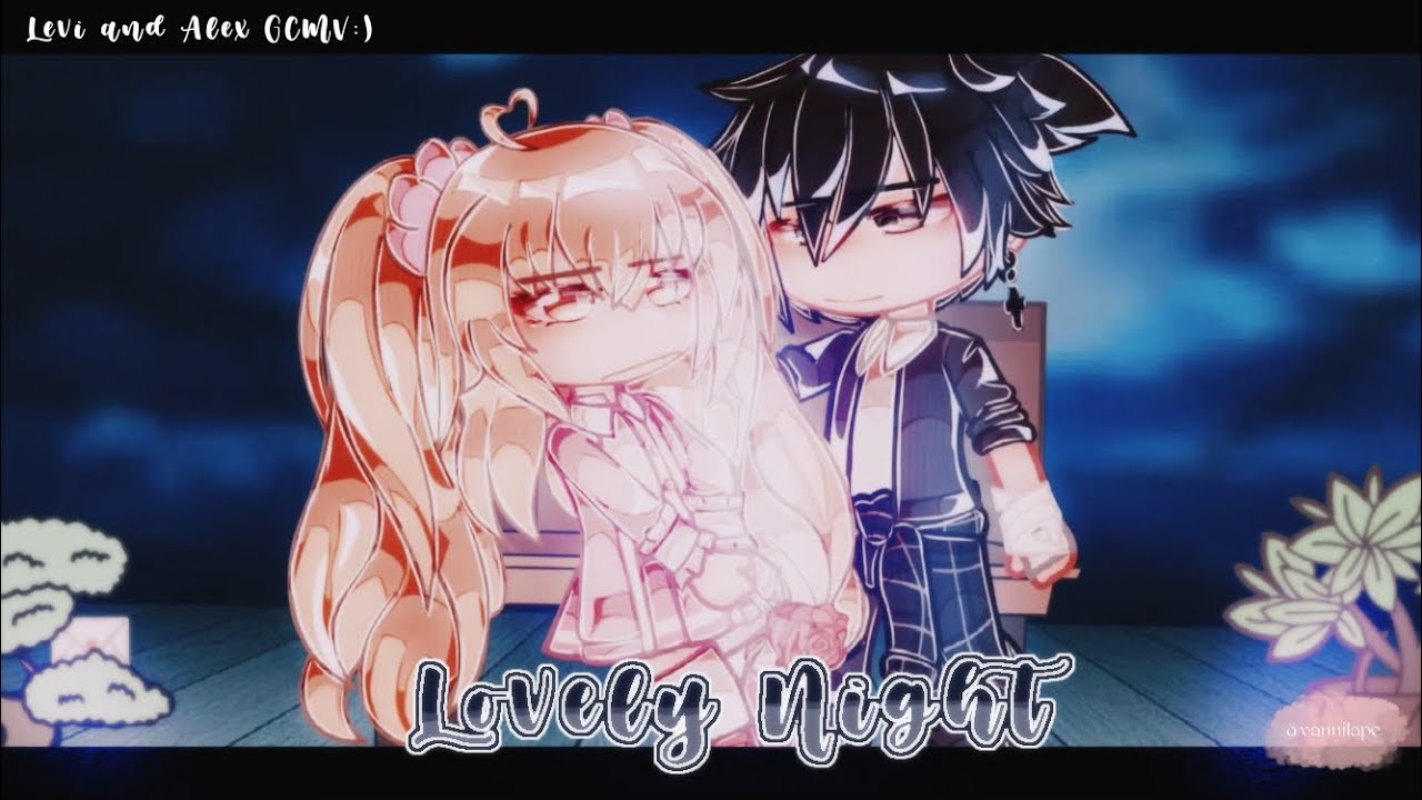 Lovely Night // Levi x Alex // Gacha Club // Platonic Alevi // InquisitorMaster GCMV