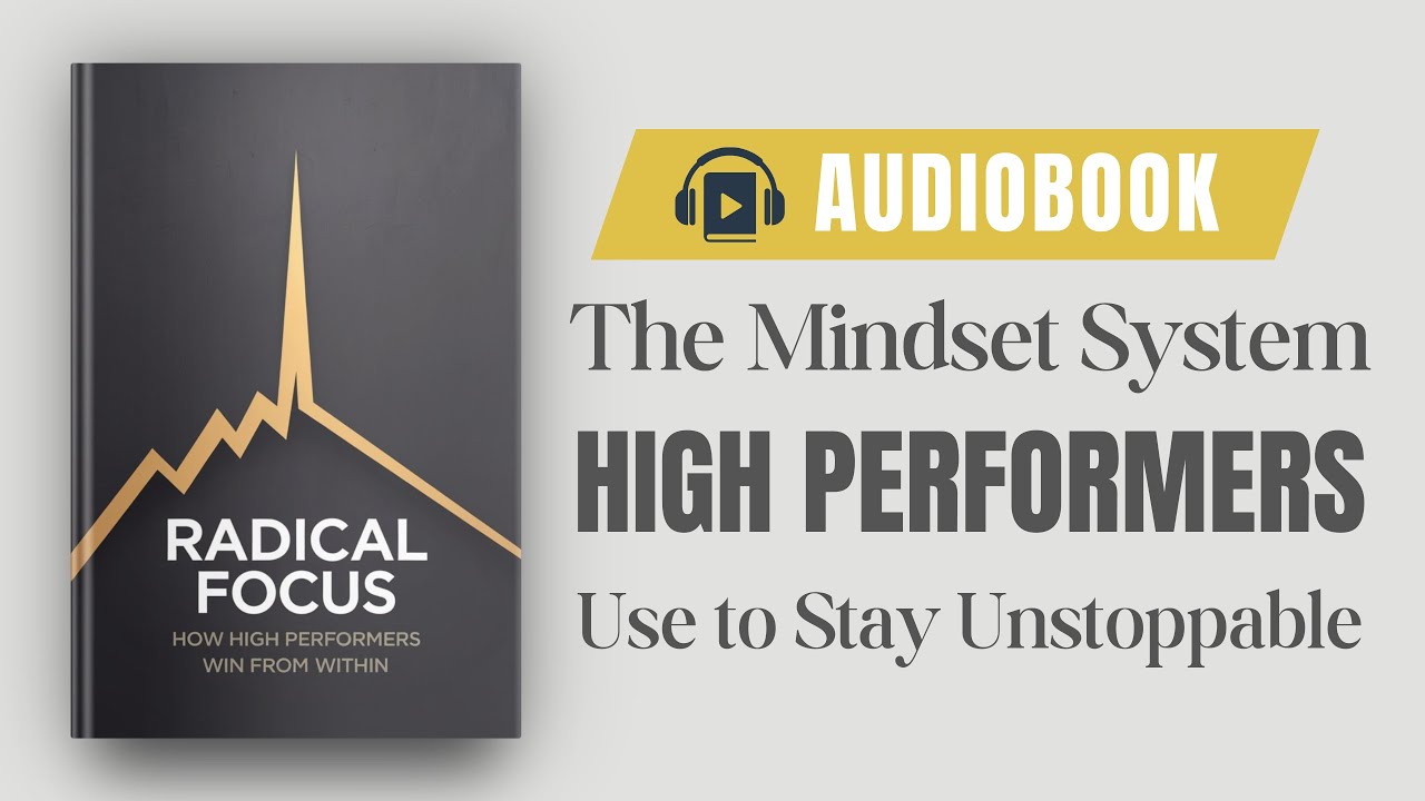 Radical Focus: How High Performers Win from Within | Audiobook