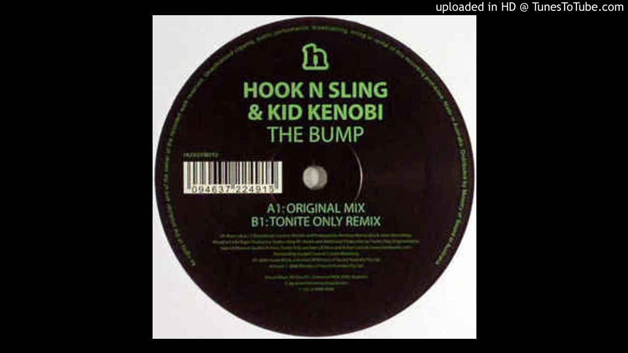 Hook N Sling & Kid Kenobi - The Bump (Tonite Only Remix) HQ