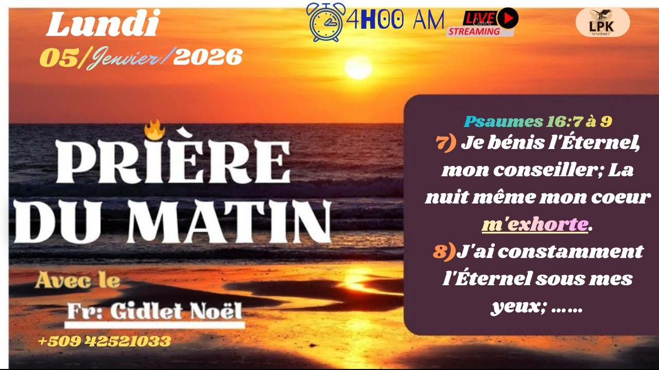 PRIERE DU MATIN LUNDI 05 JANVIER 2026 AVEC FR- GIDLET NOEL, PHONE : +50942521033.