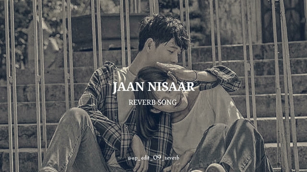 JAAN NISAAR | REVERB SONG | KEDARNATH MOVIE | ARIJIT SINGH SONG | #arijitsingh #explorepage #song 