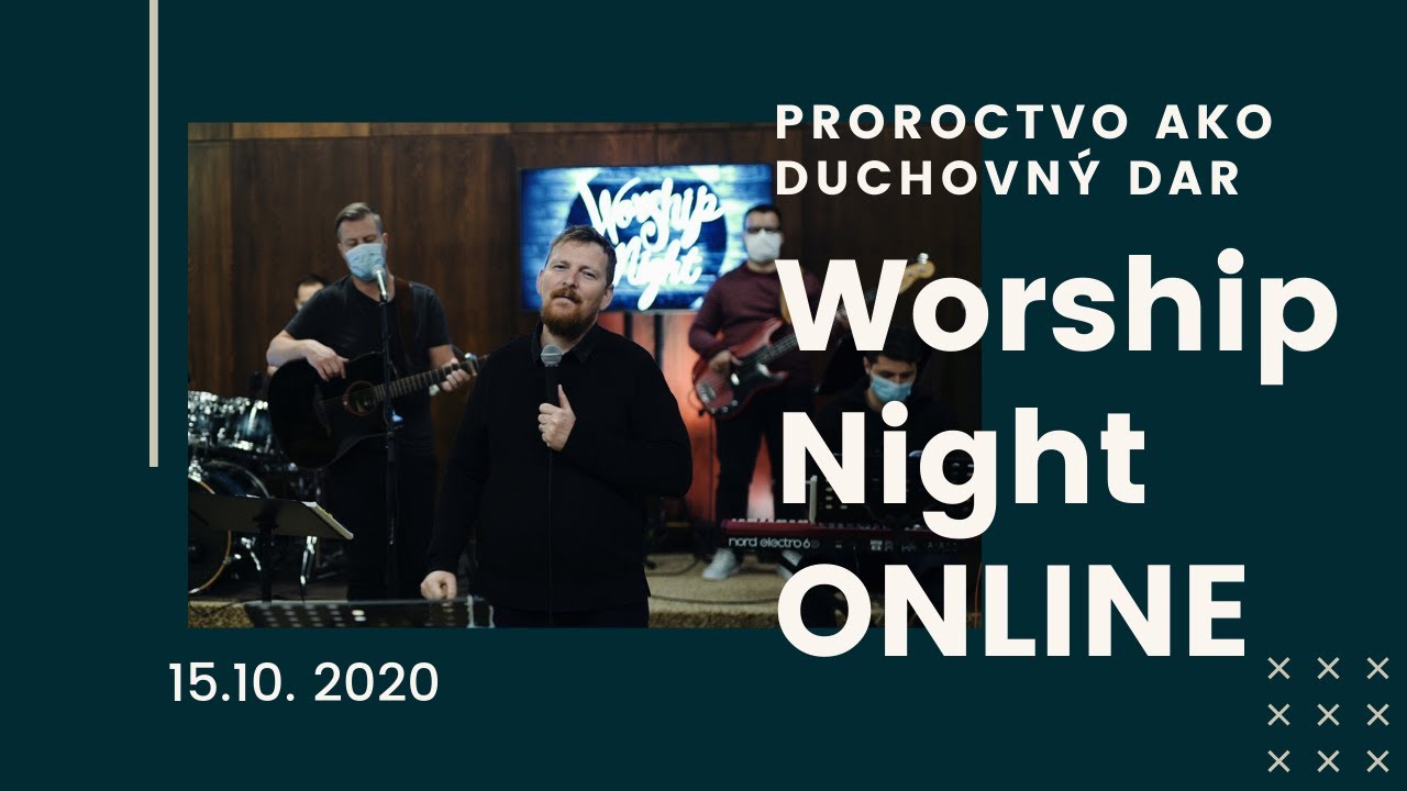 Worship Night ONLINE - Proroctvo ako duchovný dar