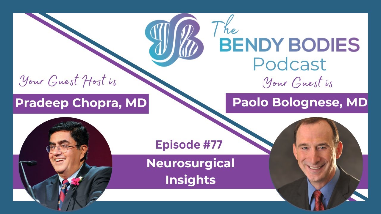 77. Neurosurgical Insights from Paolo Bolognese, MD and Guest Cohost Pradeep Chopra, MD