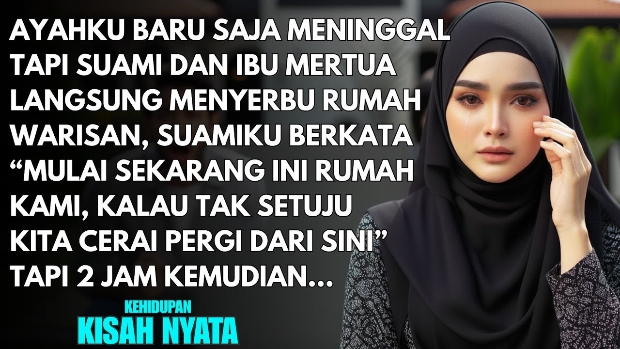 AYAHKU BARU SAJA MENINGGAL MERTUA DAN SUAMI LANGSUNG MENGUASAI RUMAH PENINGGALANYA - KULAKUKAN INI!