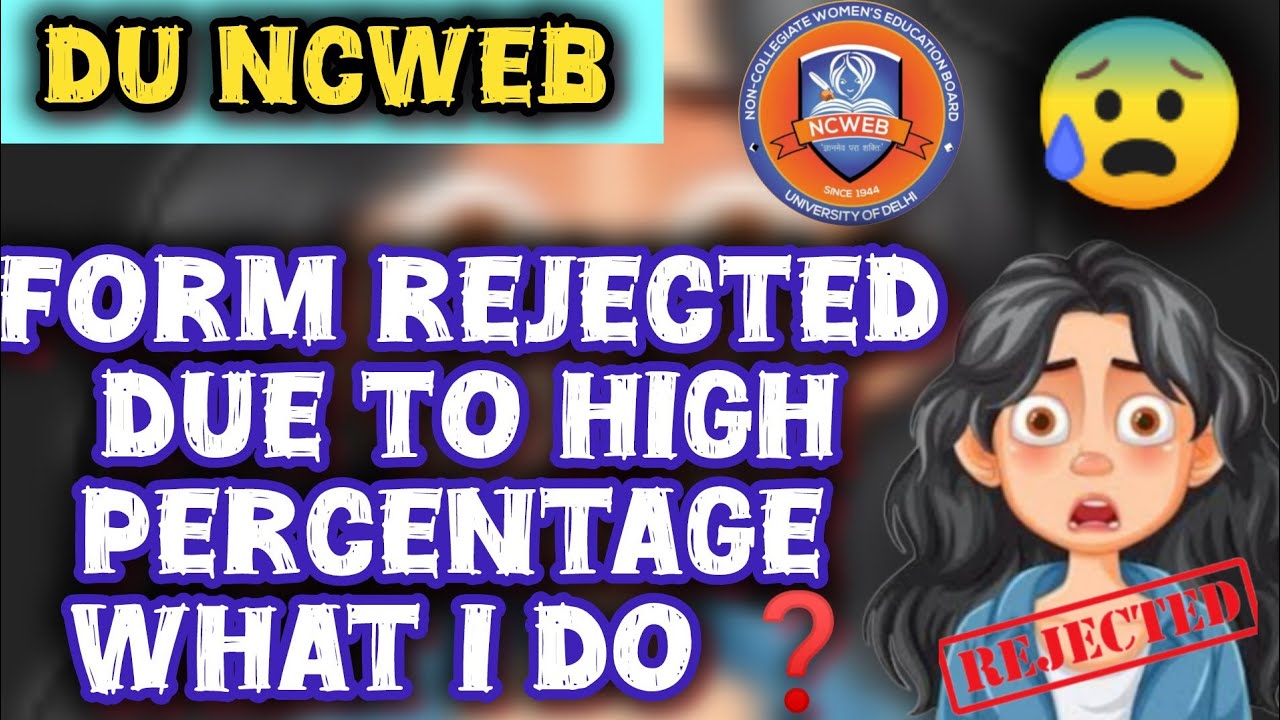 🛑👆🏻DU NCWEB FORM REJECTED DUE TO HIGH PERCENTAGE WHAT I DO ❓#viral @Collegeinfohub