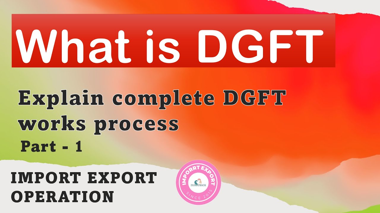 What is DGFT Directorate General of Foreign Trade And How its Works