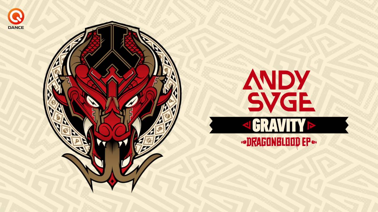 ANDY SVGE - Gravity | Dragonblood EP