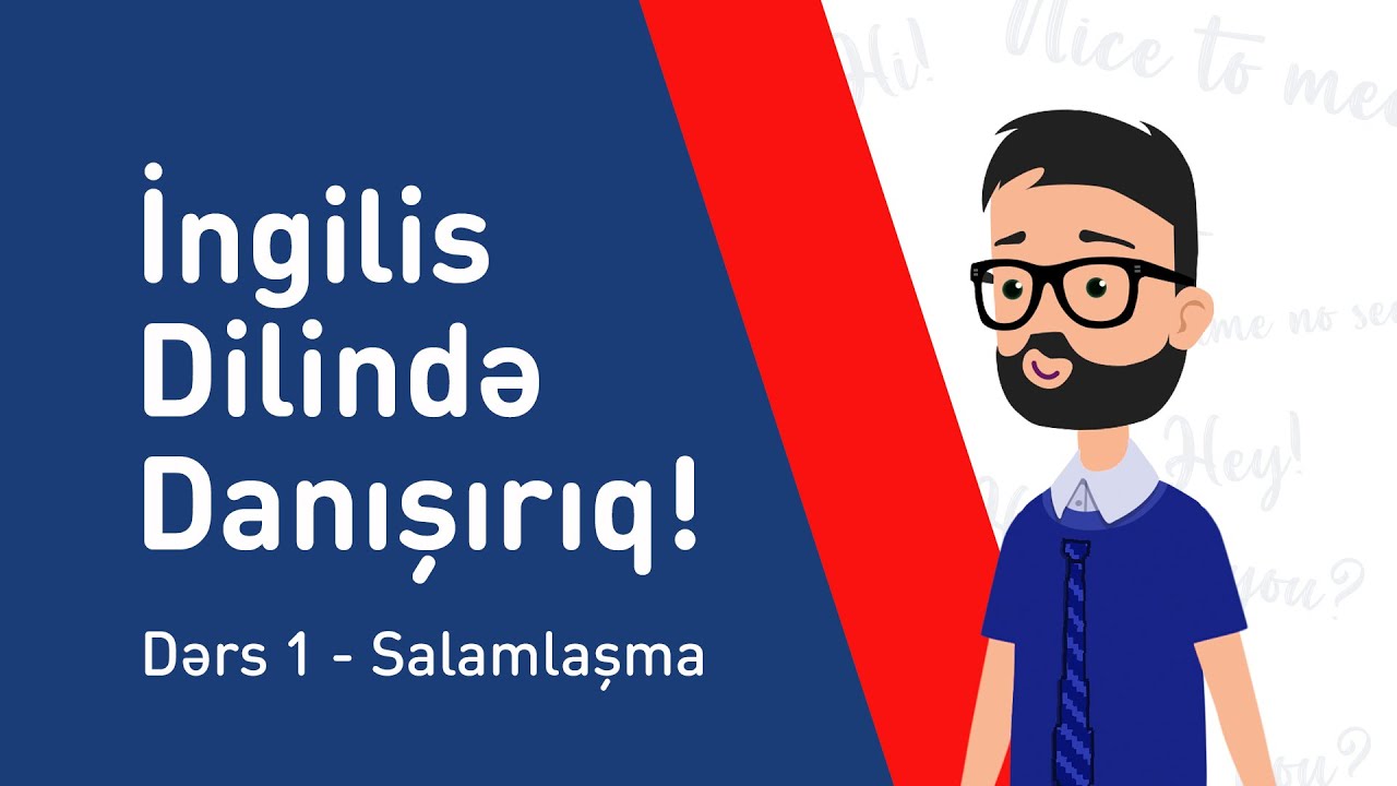 1-ci dərs | Salamlaşma - İngilis dilində danışırıq!