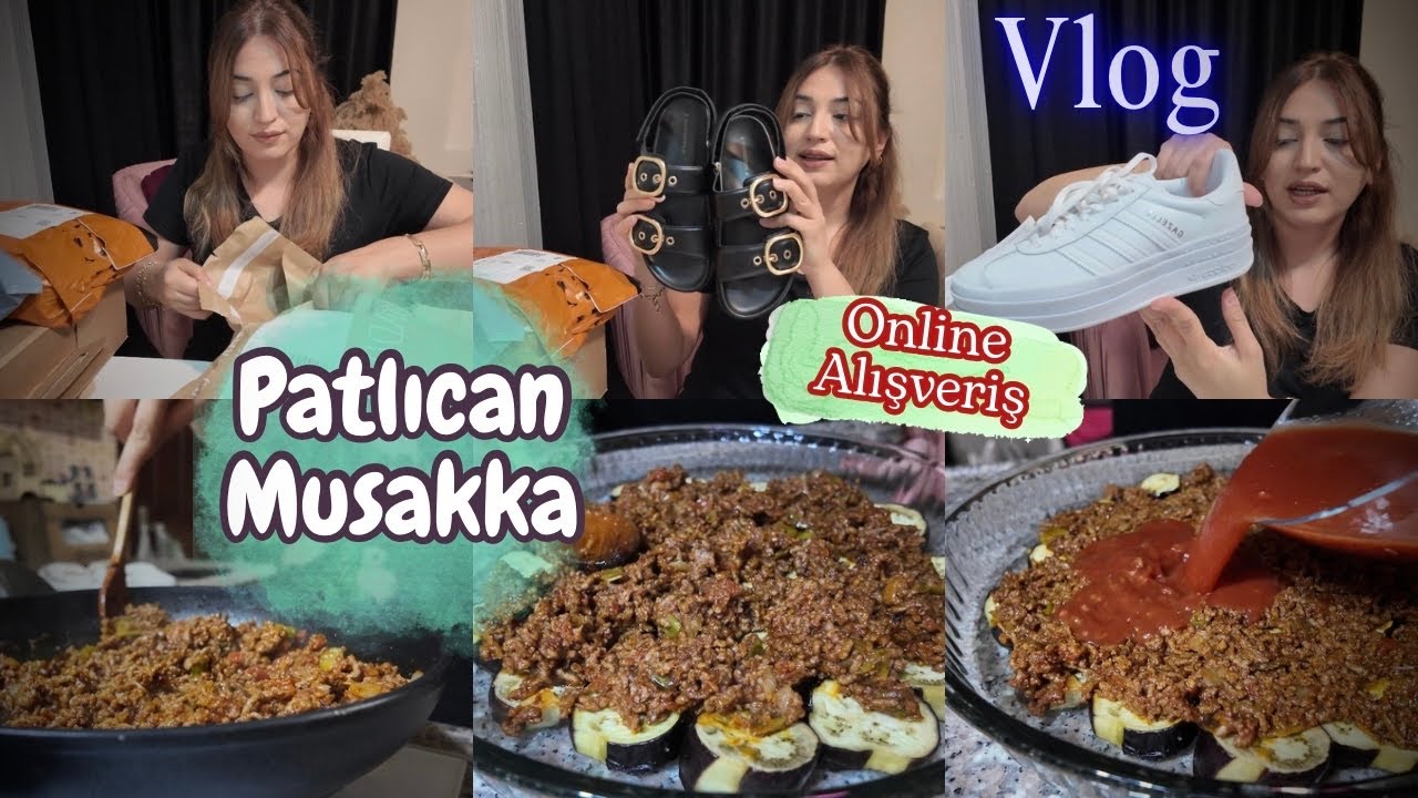 Patlıcan Musakka | Online Alışveriş ~Vlog