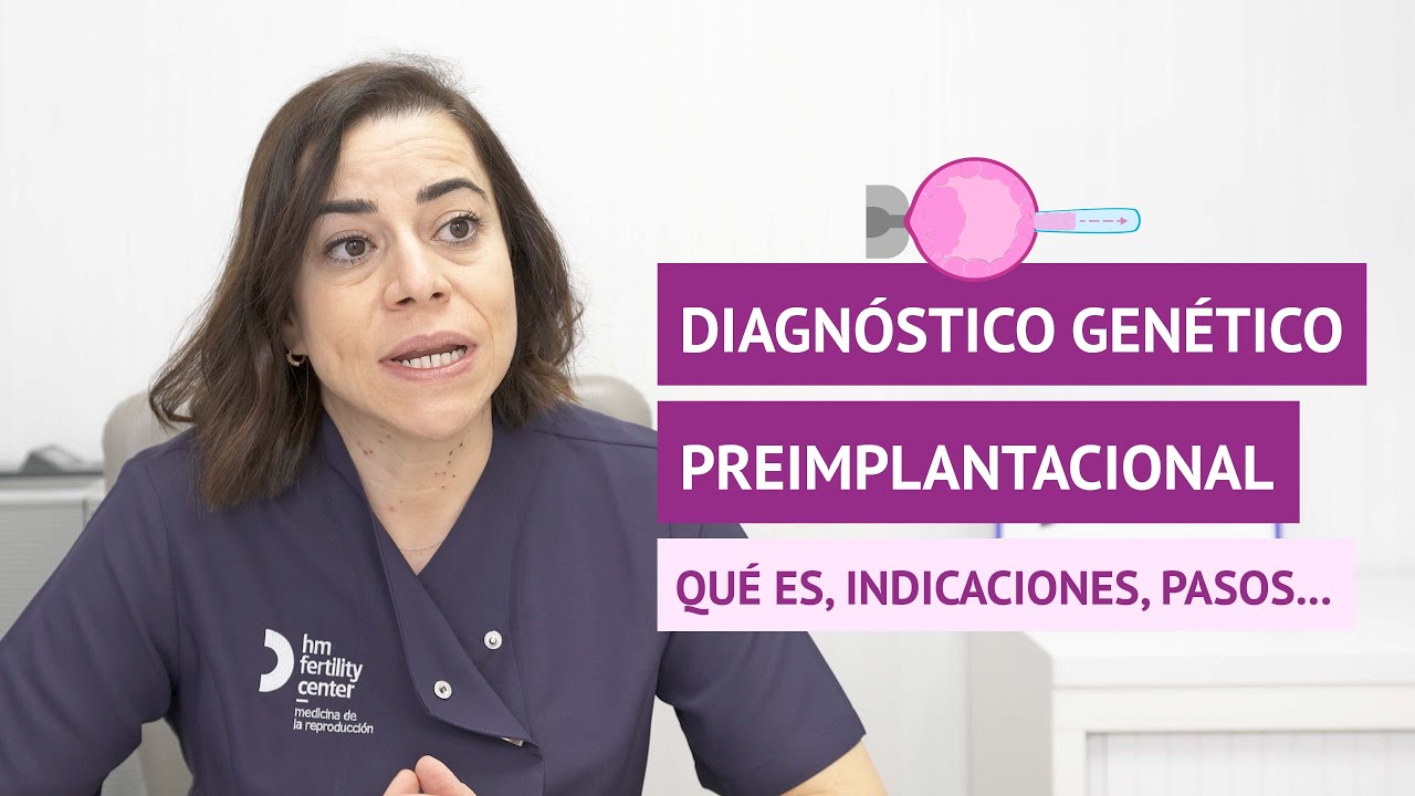 El diagnóstico genético preimplantacional o DGP