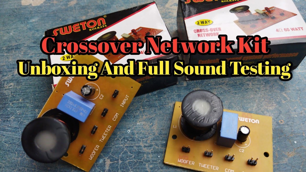 2 Way Crossover Network Kit Unboxing And Sound Testing