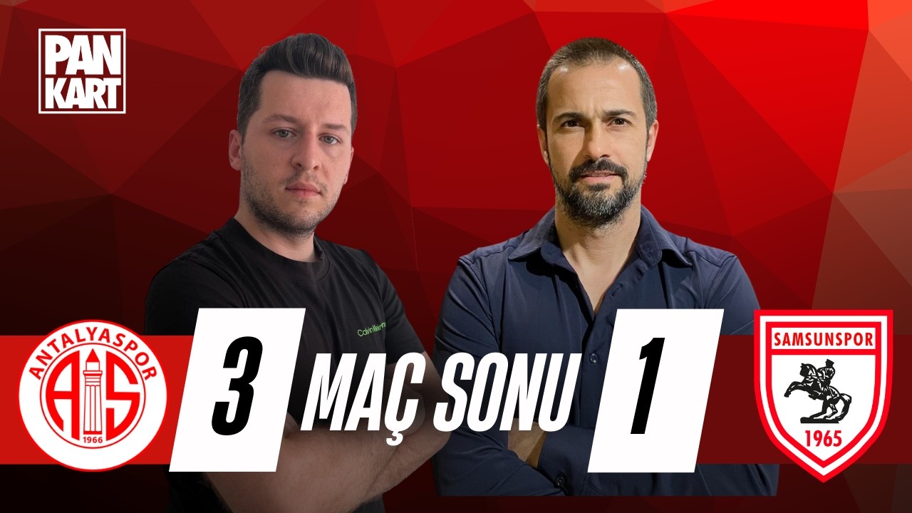 ANTALYASPOR 3 - 1 SAMSUNSPOR / TRENDYOL SÜPER LİG 22. HAFTA / MAÇ SONU CANLI YAYINI!
