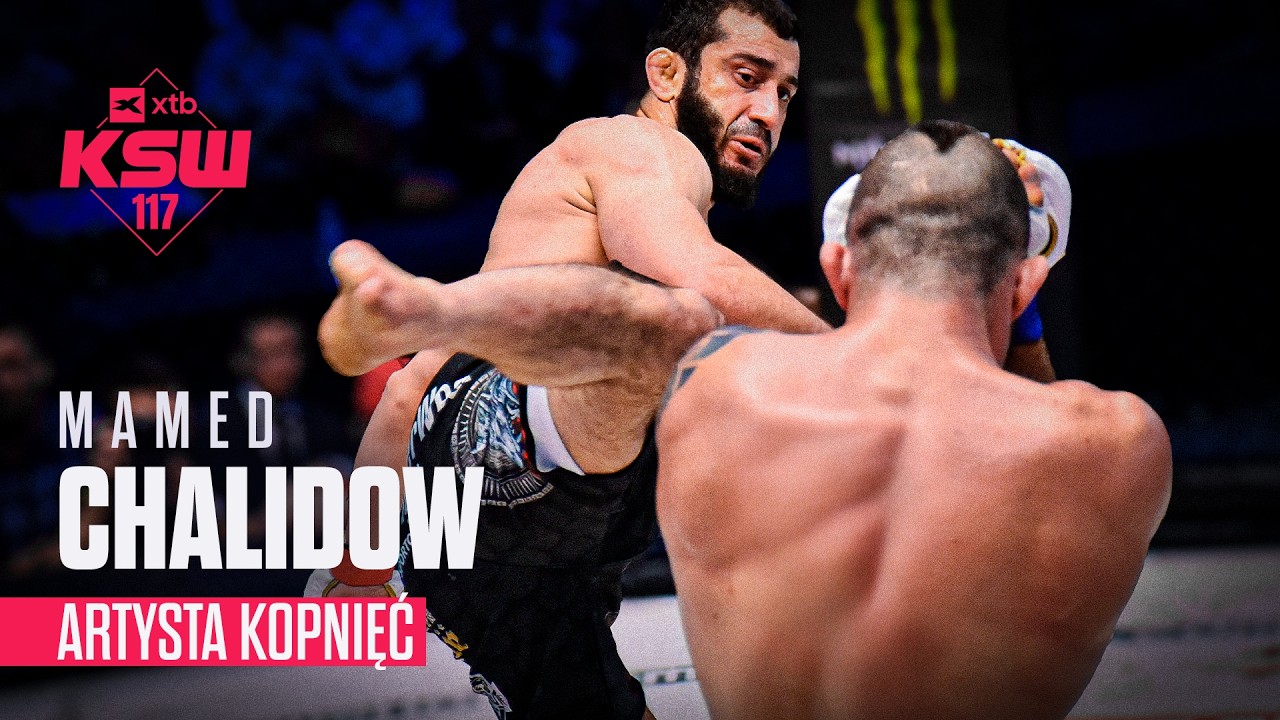 Artysta kopnięć - Mamed Chalidow | XTB KSW 117
