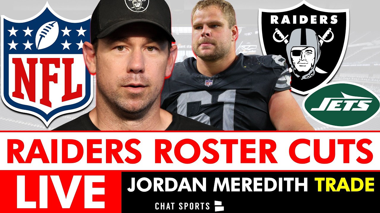NFL Cut Day LIVE: Raiders 53-Man Roster & Jordan Meredith Trade To Jets | Raiders Cut Tracker