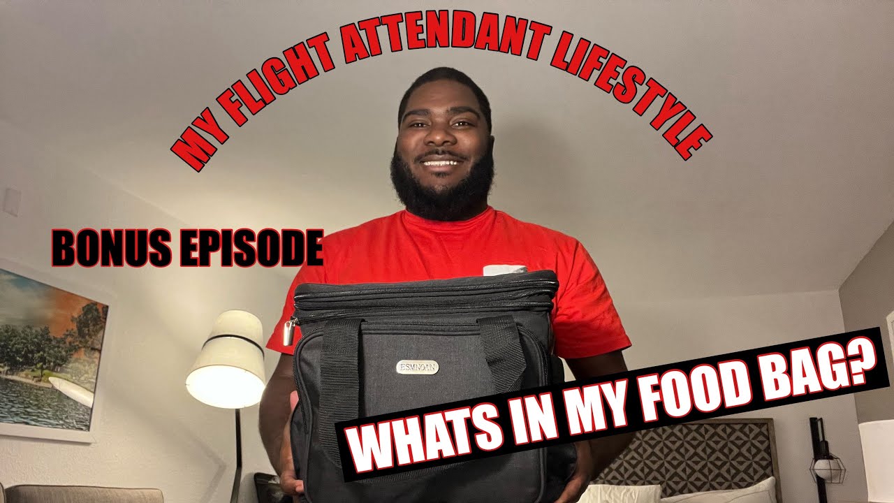 MY FLIGHT ATTENDANT LIFESTYLE WHATS IN MY FOOD BAG