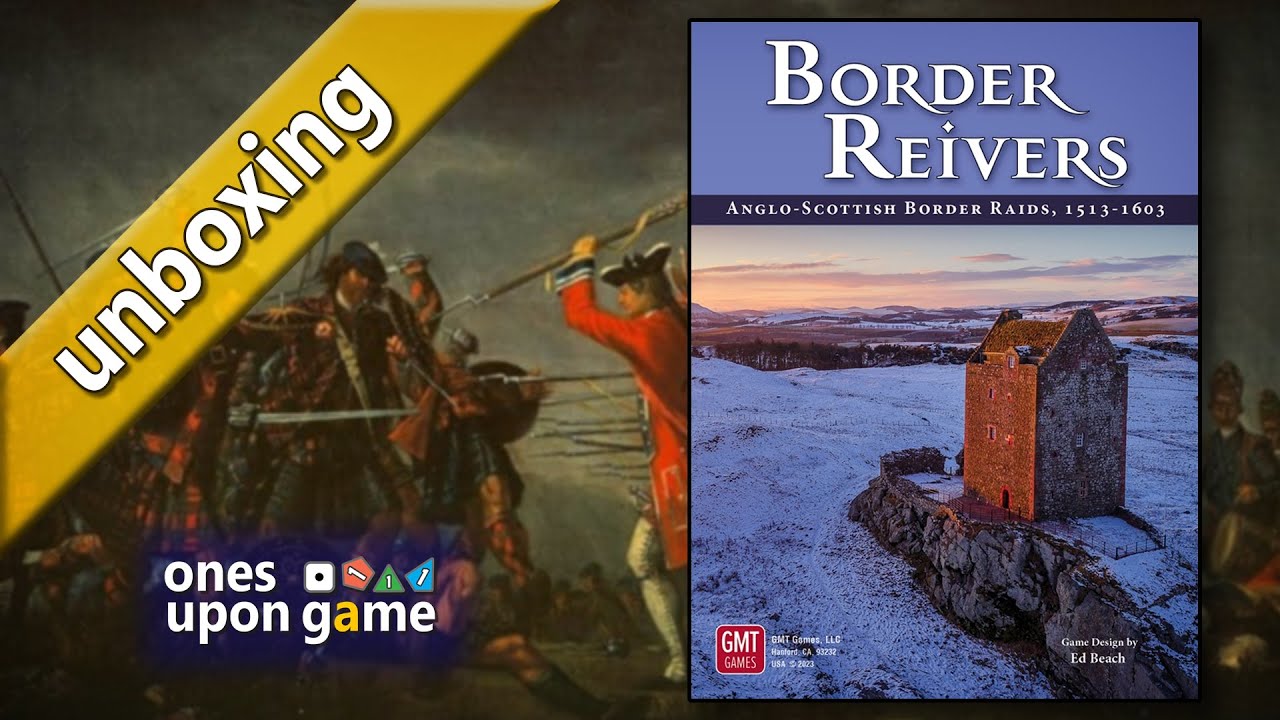Border Reivers || unboxing