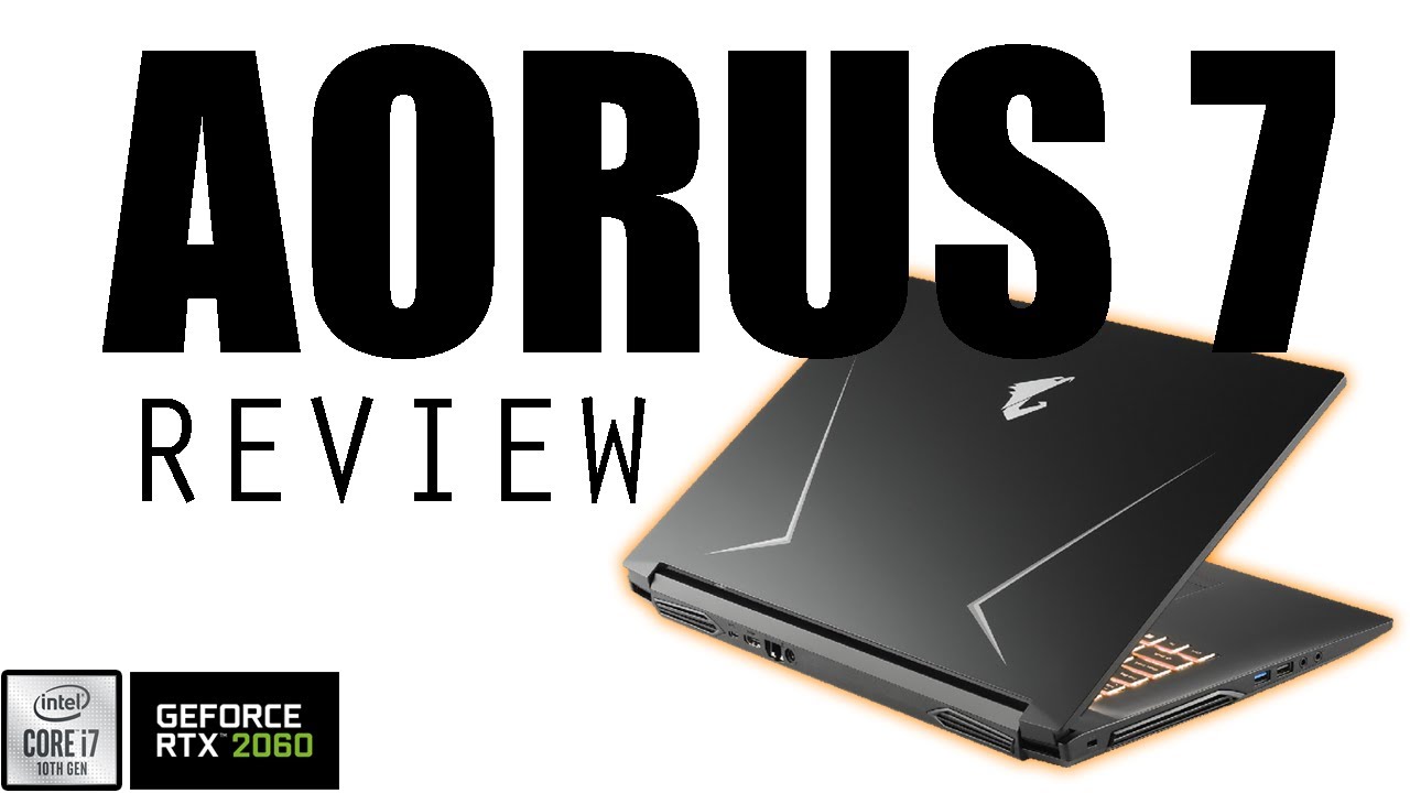 New Aorus 7 from Gigabyte! RTX 2060 / i7-10750H (Windows 10 Home)