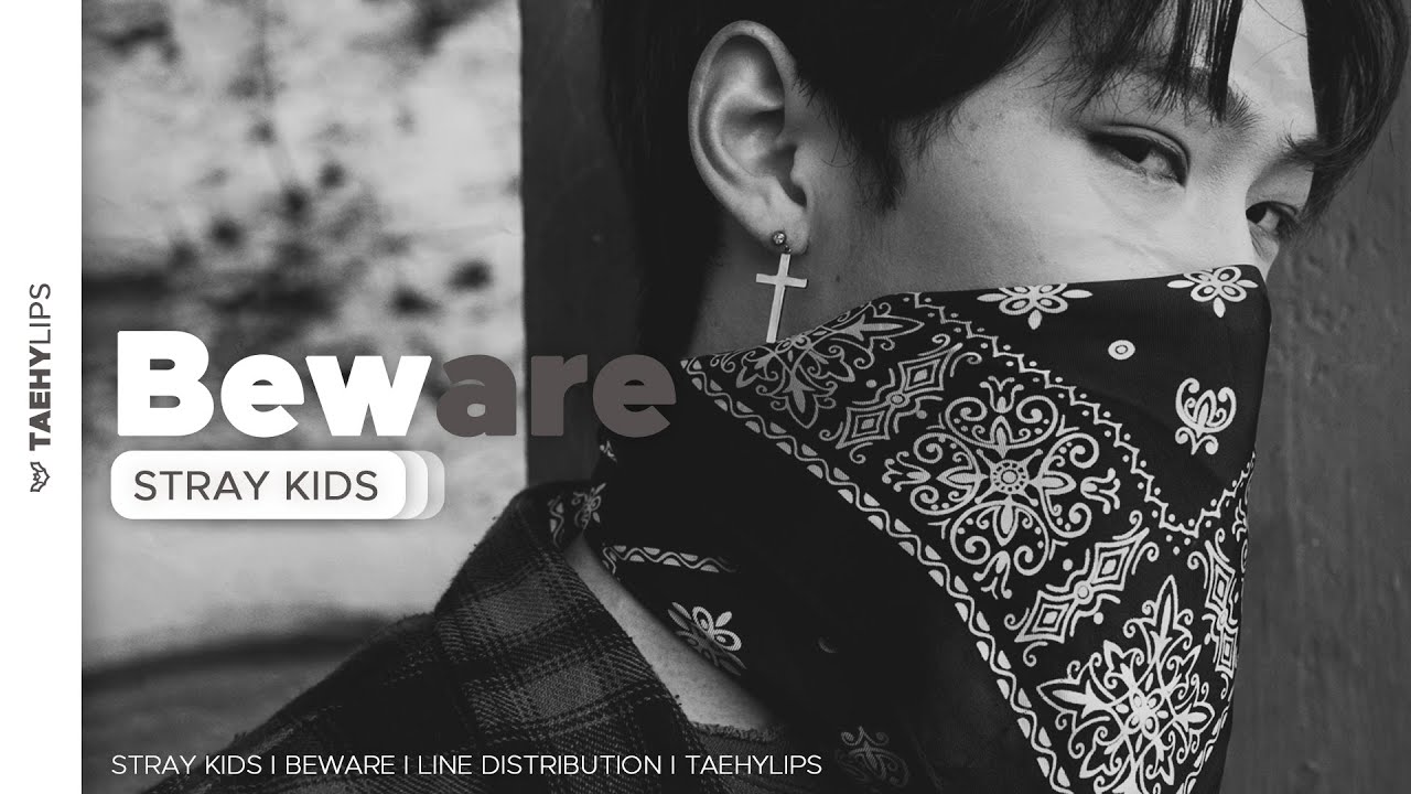 Stray Kids (OT9) » BEWARE • Line Distribution