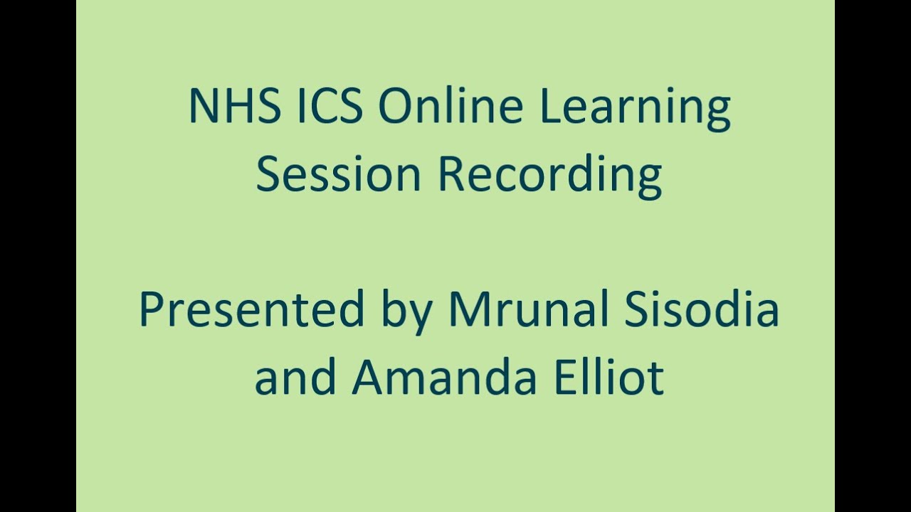 NHS Integrated Care Systems (ICS) online learning session recording