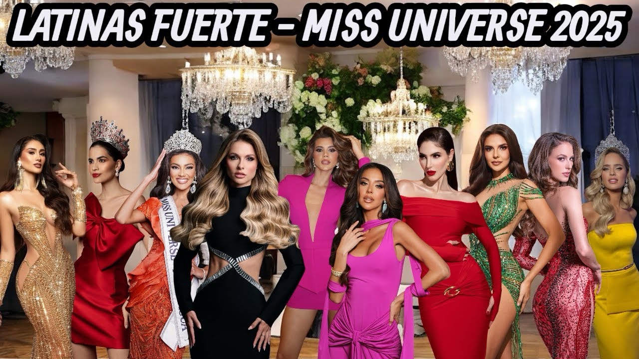 Las latinas más fuerte al miss universo 2025.