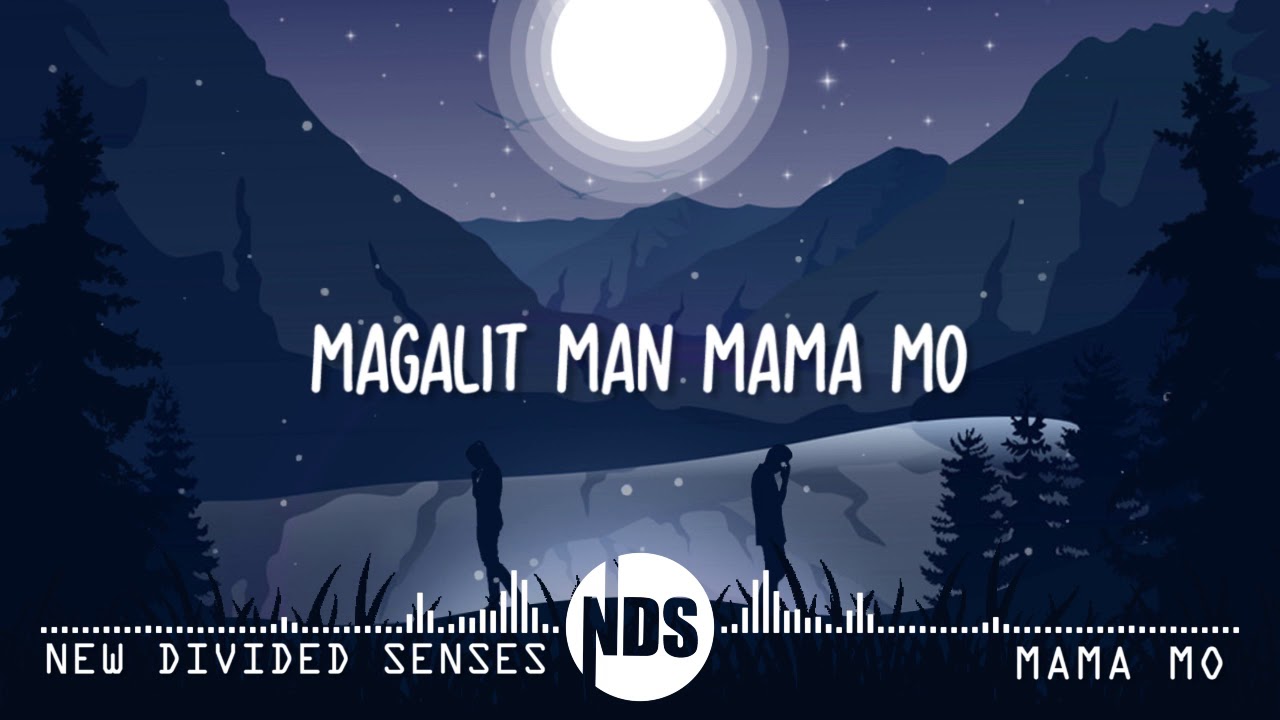 MAMA MO BY New Divided Sense (ORIGINAL SONG) Edited by Mhark Ian Escaro