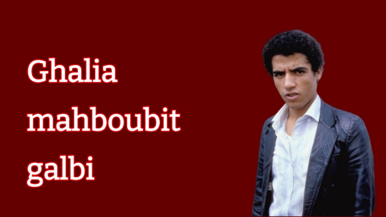 Cheb Mami - Ghalia mahboubit galbi