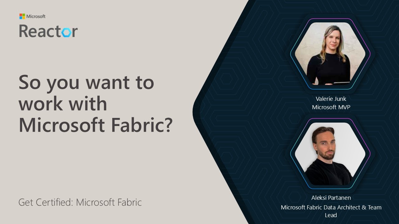 So you want to work with Microsoft Fabric?