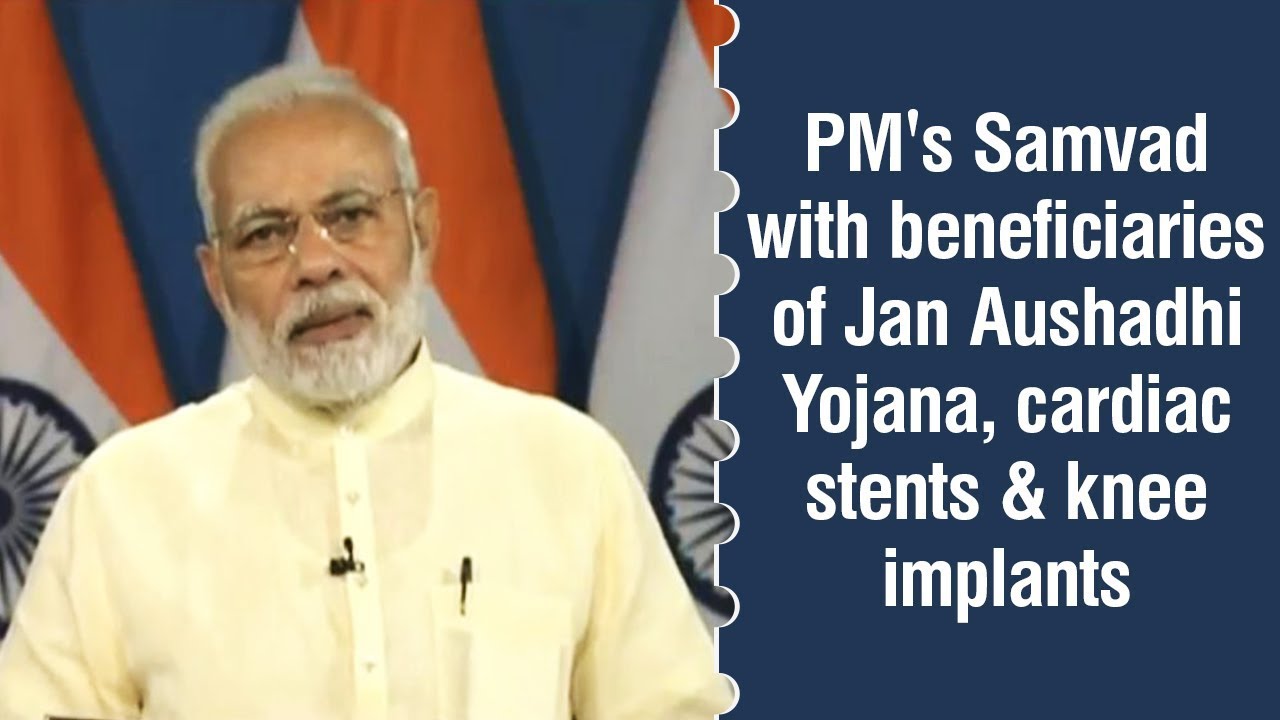 PM's Samvad with beneficiaries of Jan Aushadhi Yojana, cardiac stents & knee implants