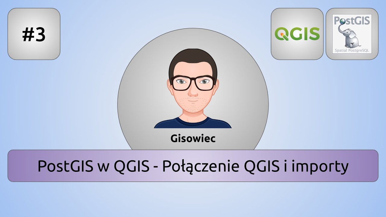 #3 PostGIS w QGIS - Podłączenie bazy do QGIS, importy danych, tworzenie tabel