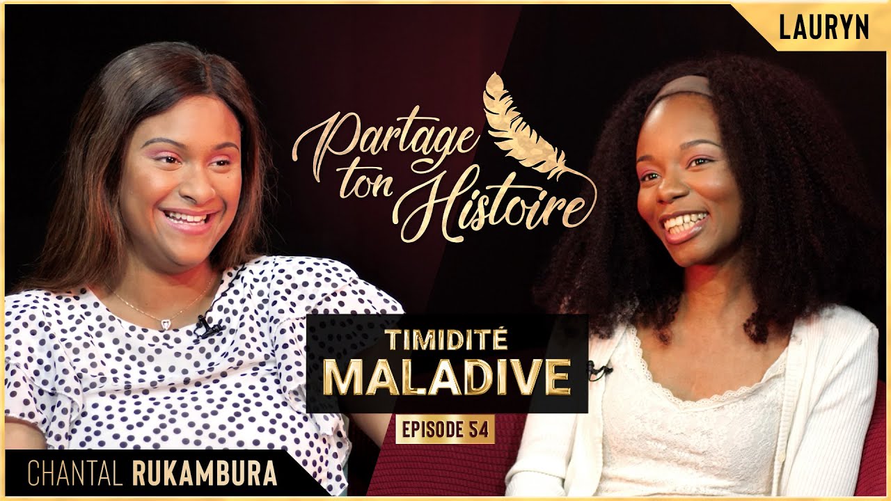 Partage Ton Histoire - Timidité maladive - (Chantal Rukambura)