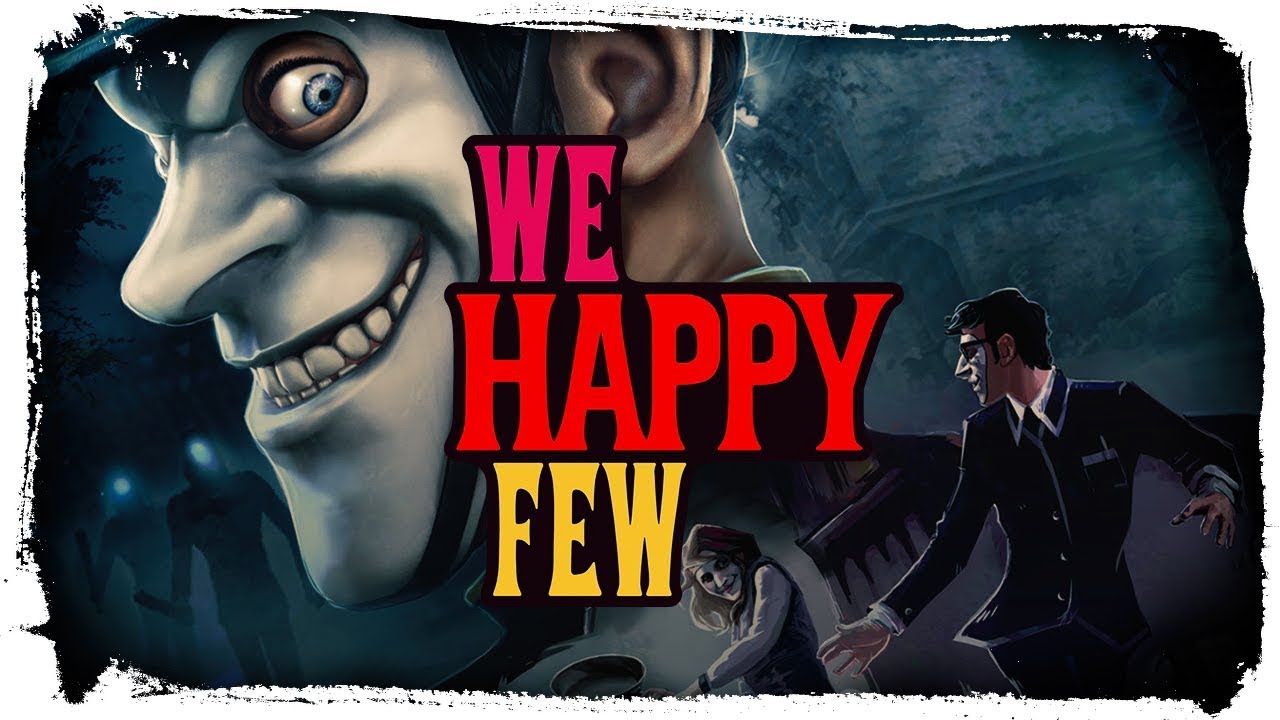 КРУТЕЙШАЯ НАРКОМАНИЯ! ОБЗОР ИГРЫ ● We Happy Few