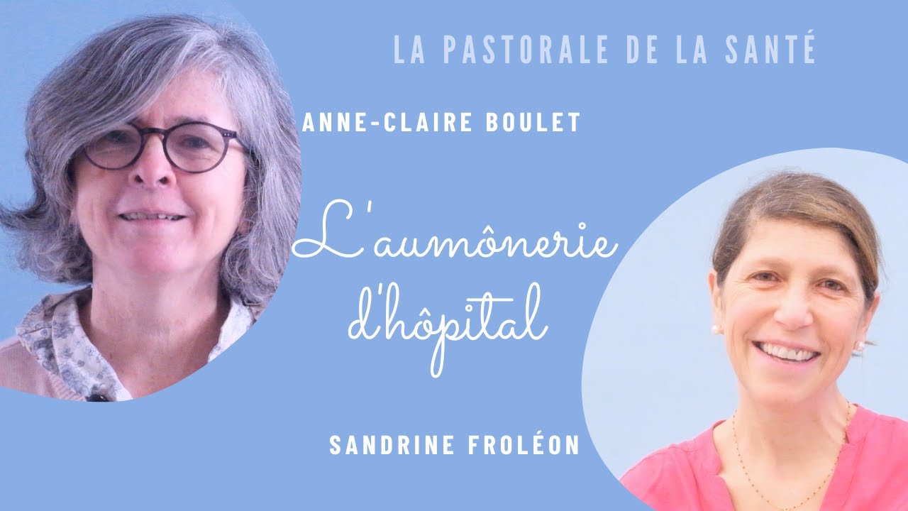 La Pastorale de la Santé : L’aumônerie d'hôpital