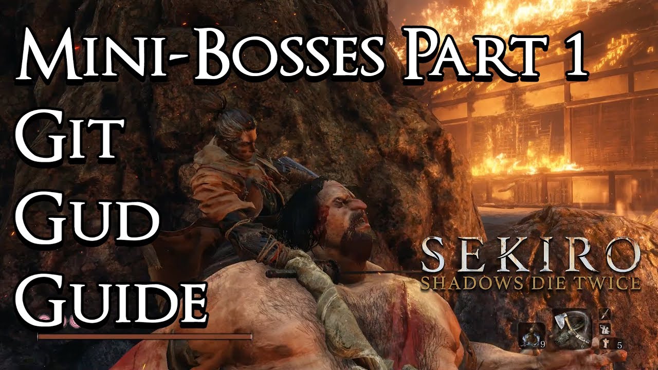 Sekiro: Shadows Die Twice — Гайд по Git Gud: мини-боссы, часть 1