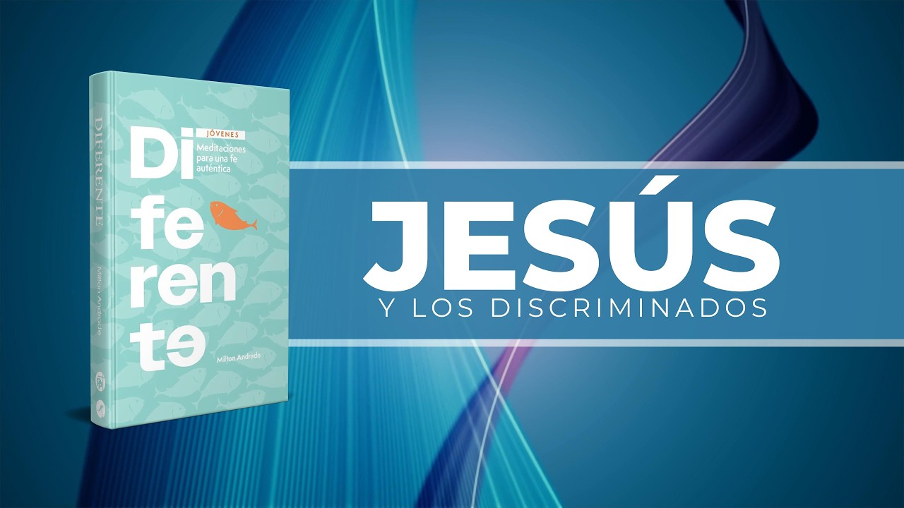 JESÚS Y LOS DISCRIMINADOS - 02 DE MARZO - MATUTINA JOVENES 2026