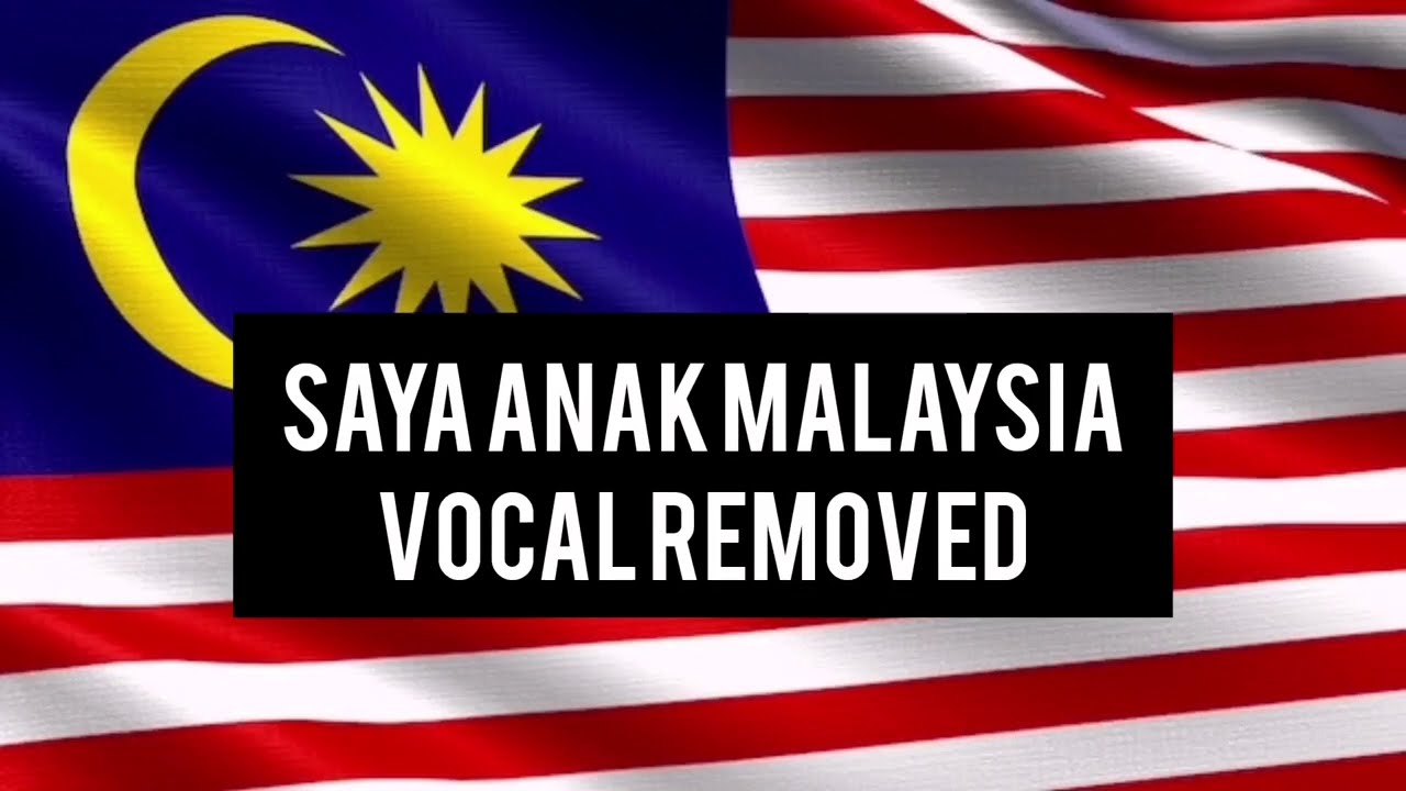 SAYA ANAK MALAYSIA (tanpa vokal)