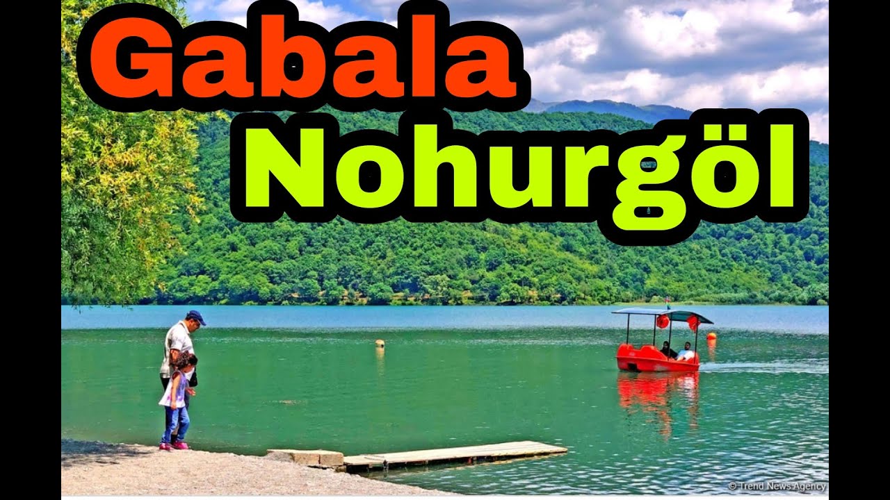 Nohur g&ouml;l Qəbələ. Qebele (Gabala) Nohurgol lake