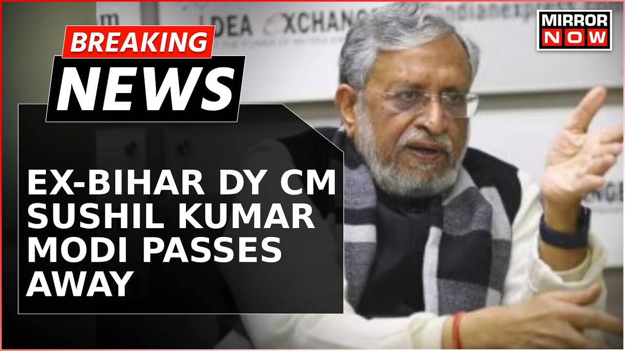 Former Bihar deputy chief minister Sushil Modi, who was battling cancer, dies at 72 | Breaking News