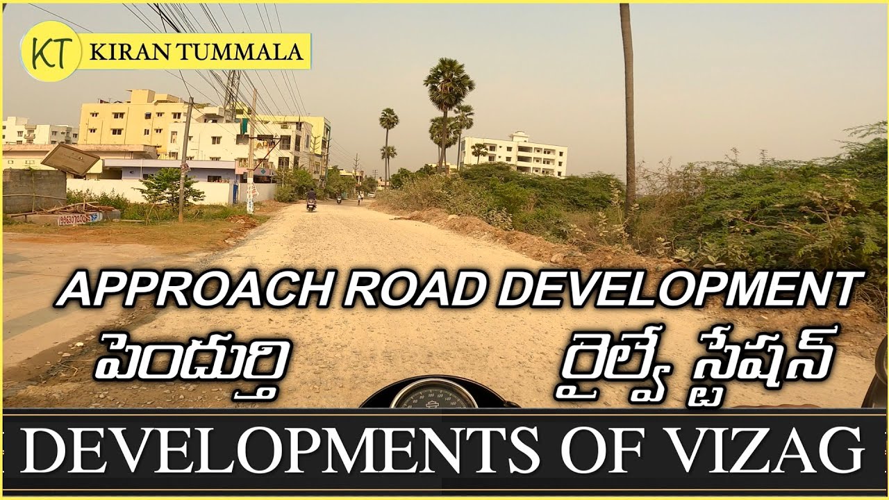 Approach Road Development To Pendurthi Railway Station Vizag | Vlog | Kiran Tummala