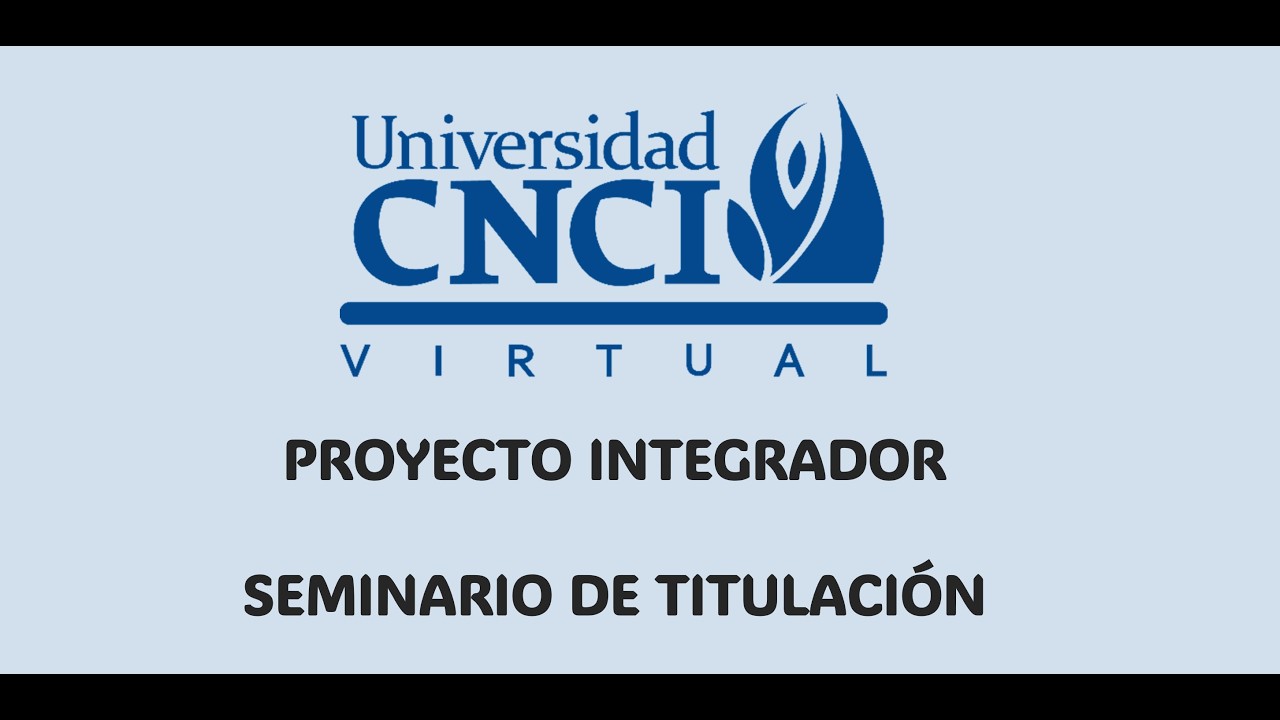 PROYECTO INTEGRADOR SEMINARIO DE TITULACION