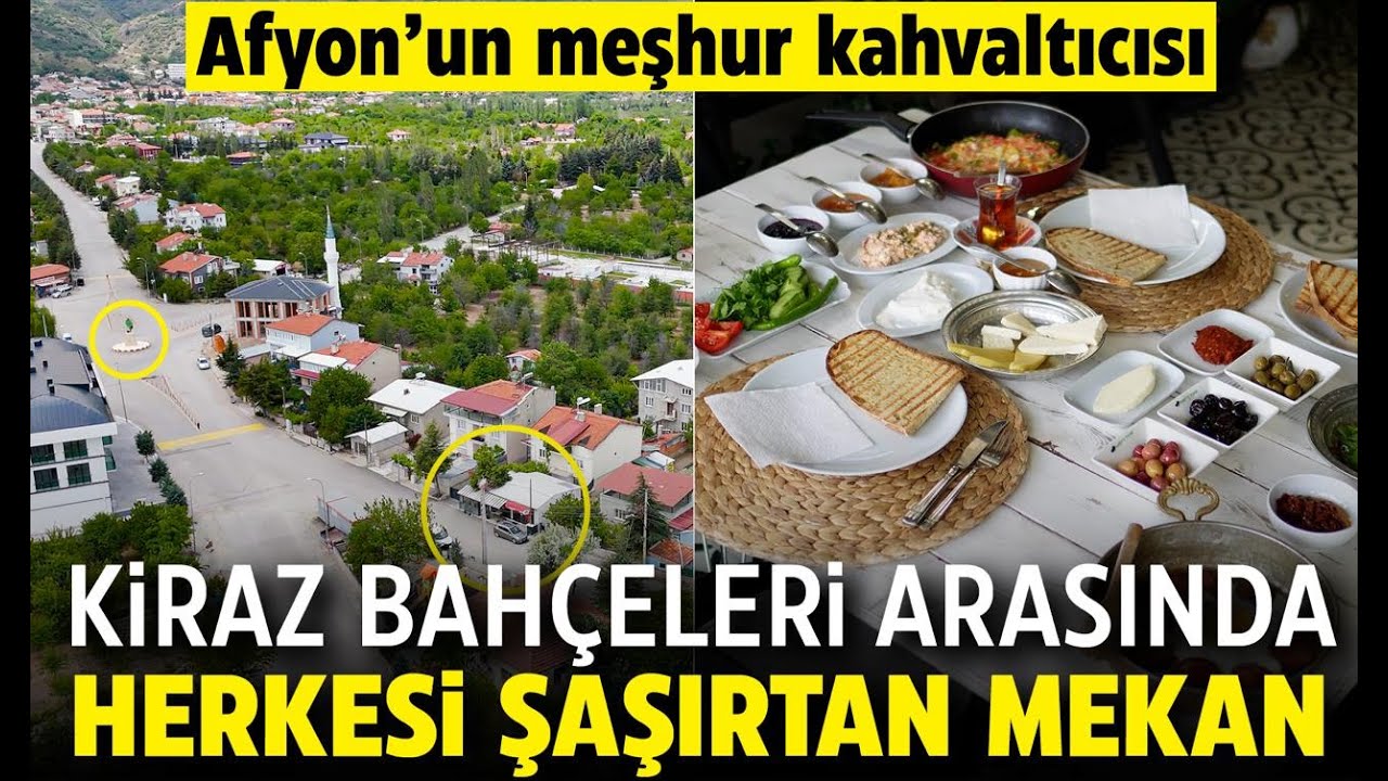 Afyon’un meşhur kahvaltıcısı: Kiraz bahçeleri arasında herkesi şaşırtan mekan