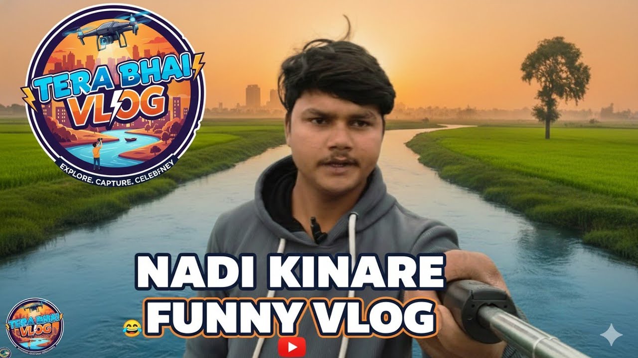 Nadi Kinare Suhani Sham! 🌊 | Tera Bhai Vlog 