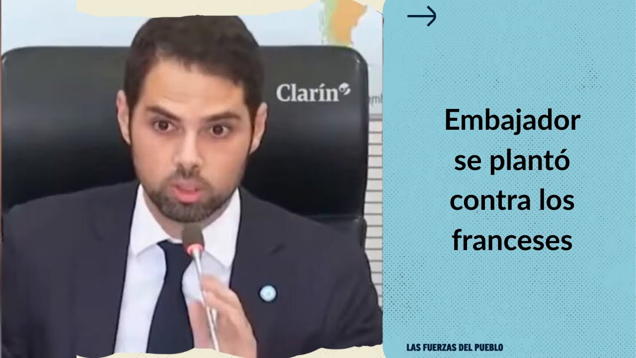 ¡Embajador se le plantó a los franceses por tapar las Islas Malvinas!