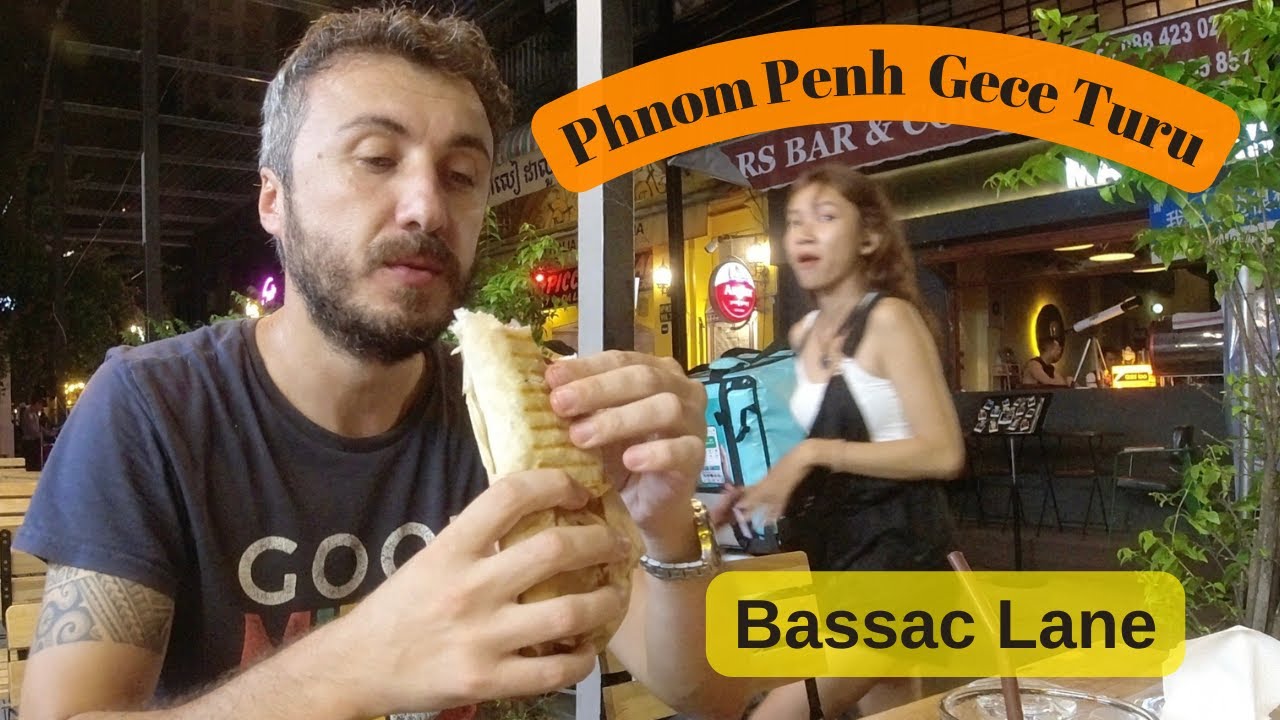 Kamboçya Phnom Penh'de  Gece Turu! -  Meşhur Barlar Sokağı Bassac Lane'i Geziyoruz #8