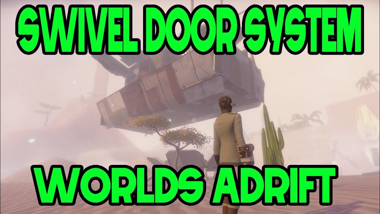 WORLDS ADRIFT - Swivel Door System
