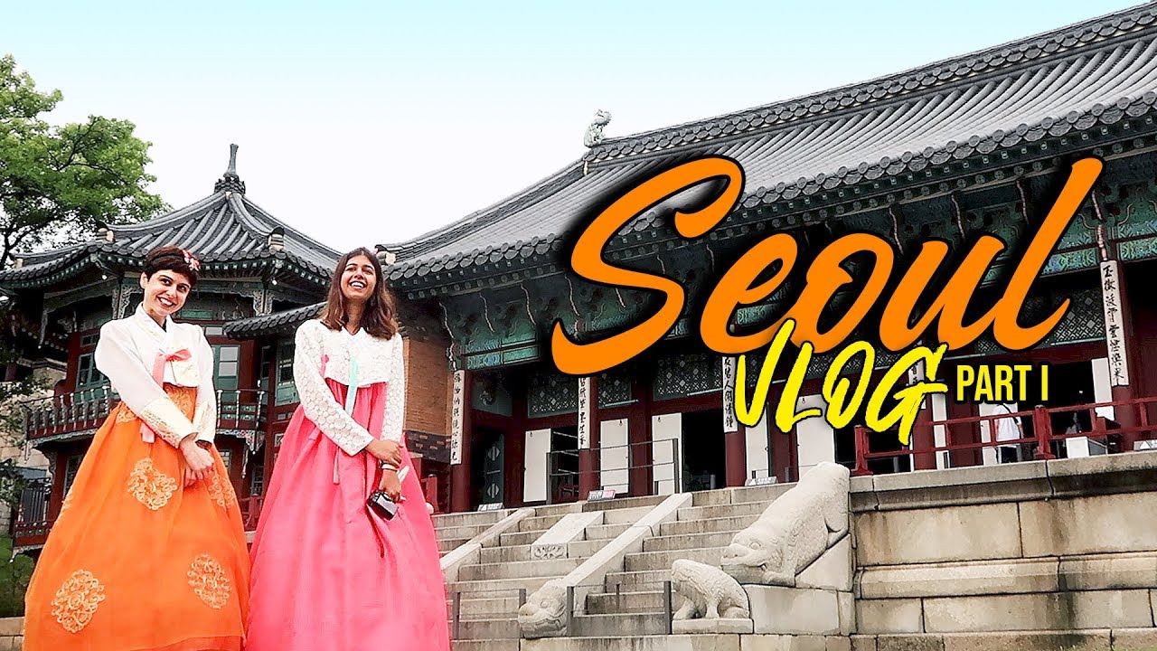 Korea Vlog || Seoul || Part 1